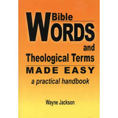 Bible Words and Theological Terms Made Easy 