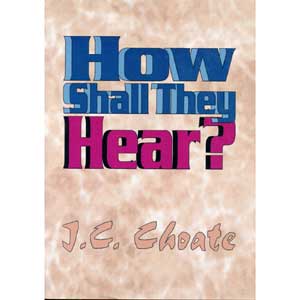 How Shall They Hear?