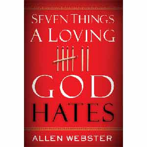 Seven Things a Loving God Hates
