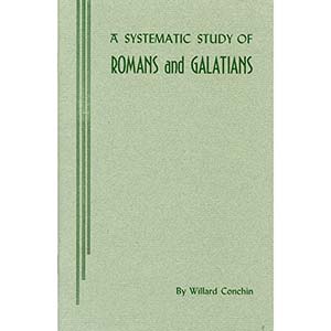 Systematic Study of Romans and Galatians