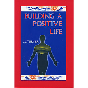Building a Positive Life