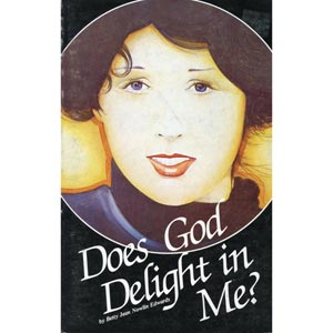 Does God Delight in Me?