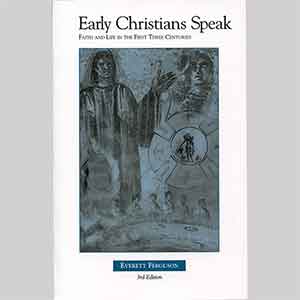 Early Christians Speak 