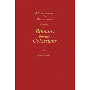 A Commentary on Paul's Letters I: Romans - Colossians