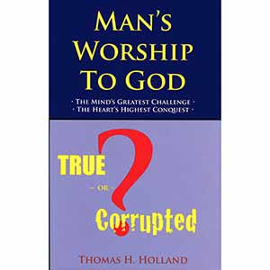 Man's Worship to God: True or Corrupted?