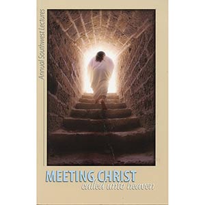 Meeting Christ: Called Unto Heaven