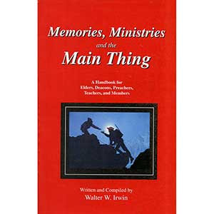 Memories, Ministries and the Main Thing 