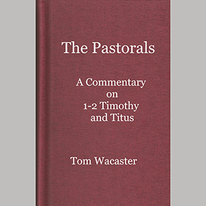 The Pastoral Epistles