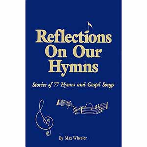 Reflections on Our Hymns