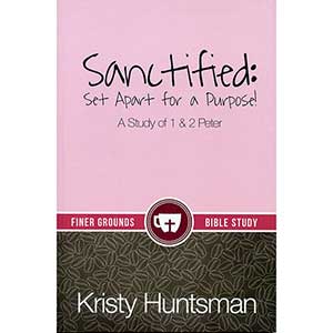 Sanctified: Set Apart for a Purpose