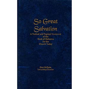 "So Great Salvation"--A Study of Hebrews