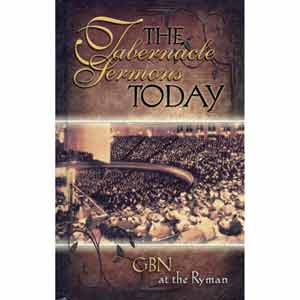 The Tabernacle Sermons Today - GBN at the Ryman