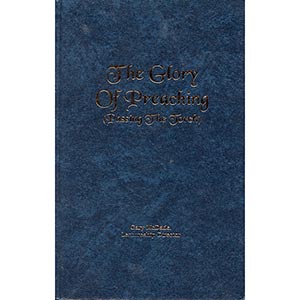 The Glory of Preaching (Passing the Torch)