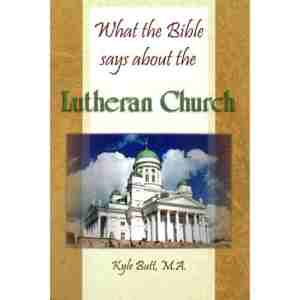 What the Bible Says About the Lutheran Church