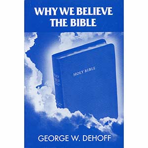 Why We Believe the Bible