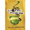All of the Devil's Apples Have Worms