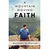 A Mountain Moving Faith