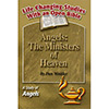 Angels: The Ministers of Heaven