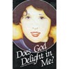 Does God Delight in Me?