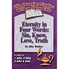 Eternity in Four Words: Sin, Know, Love, Truth