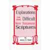 Explanations for Some Difficult New Testament Scriptures