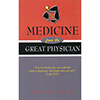 Medicine from the Great Physician