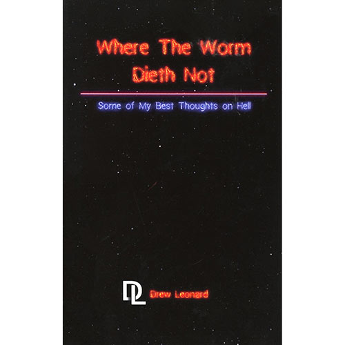 Where The Worm Dieth Not | Chula Vista Books